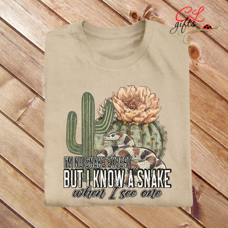 IM NO SNAKE EXPERT BUT I KNOW A SNAKE WHEN I SEE ONE SARCASTIC TSHIRT