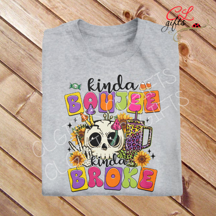 KINDA BOUJEE KINDA BROKE T SHIRT