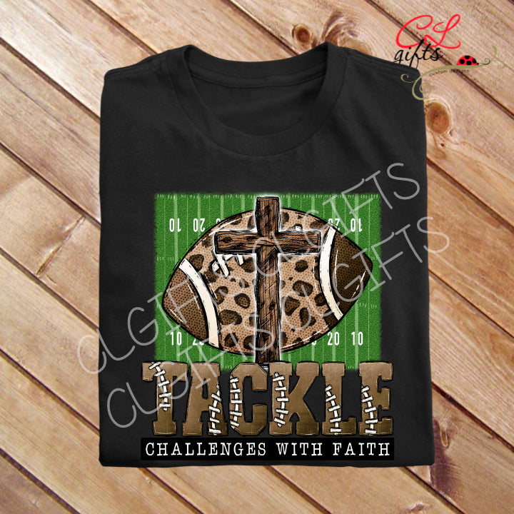 TACKLE CHALLENGES WITH FAITH FOOTBALL CHRISTIAN BLACK TSHIRT