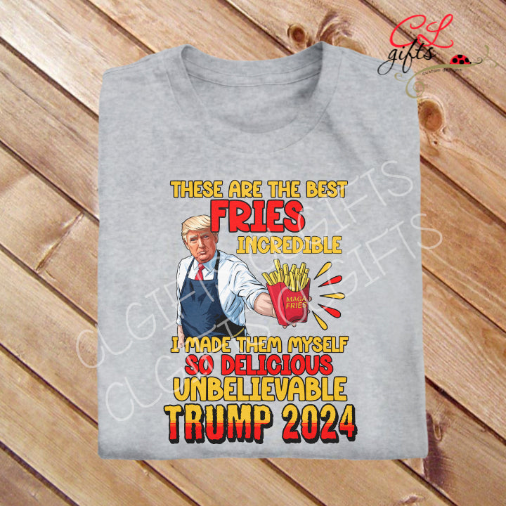 TRUMP FRIES THE GREATEST FRIES T SHIRT