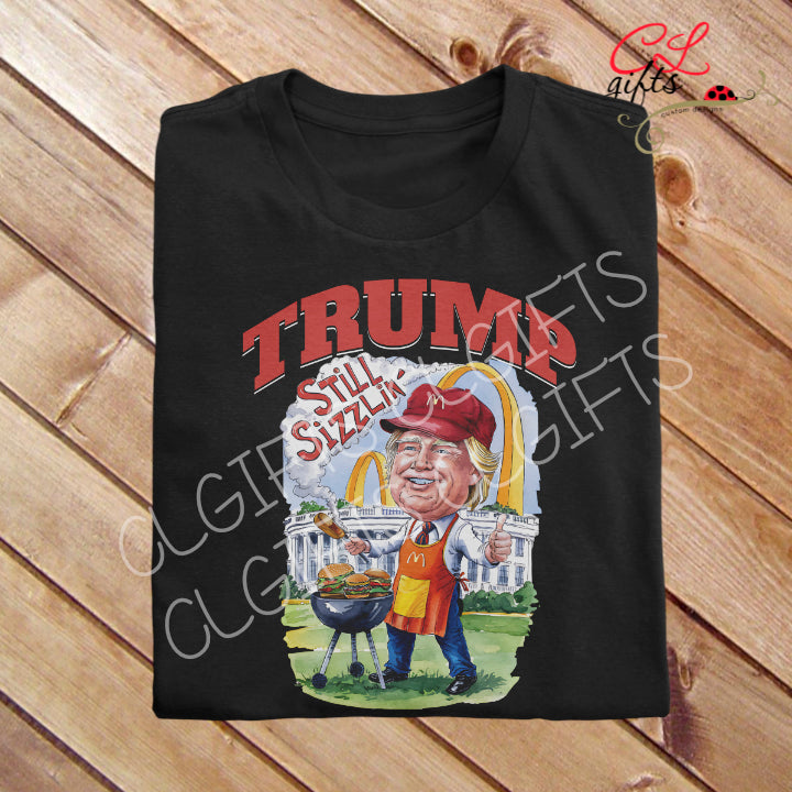 TRUMP STILL SIZZLIN T SHIRT