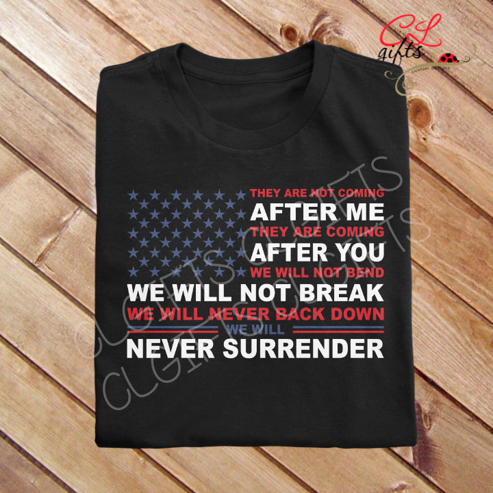 TRUMP THEY ARE NOT COMING AFTER ME BLACK T SHIRT