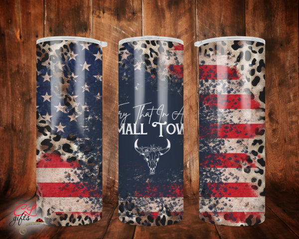 TRY THAT IN A SMALL TOWN FLAG LEOPARD PRINT 20OZ TUMBLER